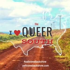 I-love-the-Queer-SouthKEY
