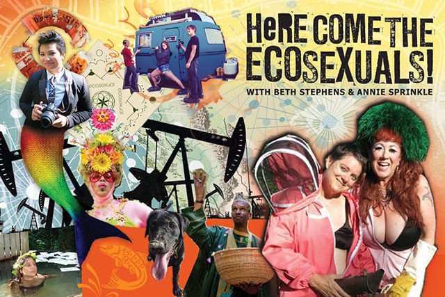 Here Come The Ecosexuals
