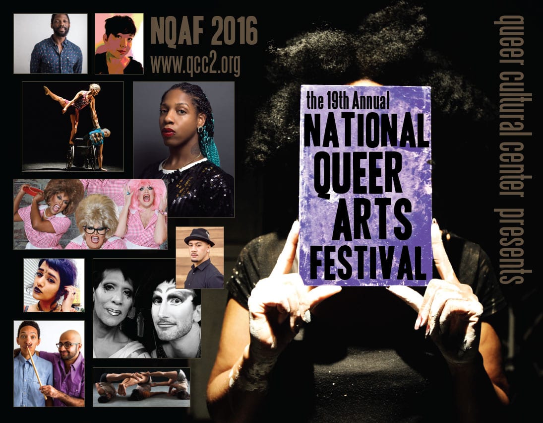 Grid of queer people of color text says NQAF 2016 The 19th Annual National Queer Arts Festival