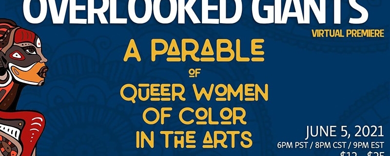Overlooked Giants, A Parabale of Queer Women of Color Artists